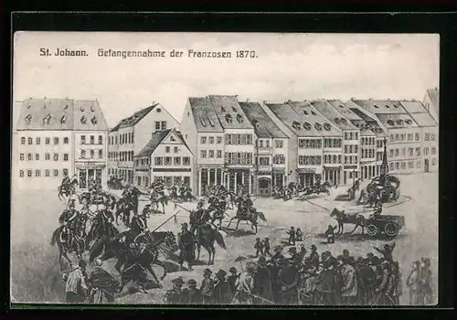 AK St. Johann, Gefangennahme der Franzosen 1870