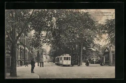 AK Wilhelmshaven, Ecke der Königstrasse mit Strassenbahn