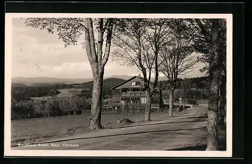 AK Rusel /Bayr. Ostmark, Pension Waldhaus