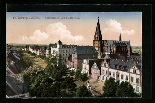 AK Friedberg i. Hessen, Kaiserstrasse und Stadtkirche
