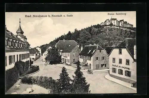 AK Bad Neuhaus b.Neustadt, Strassenpartie mit Gasthof zur Salzburg und Ruine