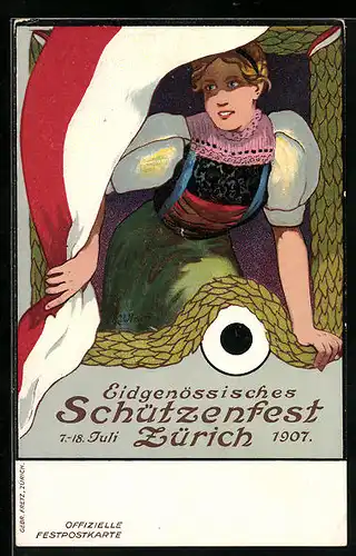 Künstler-AK Zürich, Eidgenössisches Schützenfest 1907, Schöne Schweizerin in Tracht