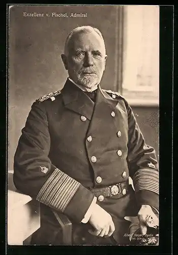 AK Admiral und Exzellenz v. Fischel in Uniform