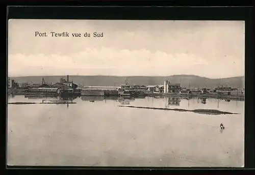AK Port Tewfik, Vue du Sud