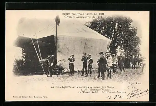 AK Fêtes Franco-Russes de 1901, La Tente Officielle sur le Mamelon de Berru, SM l`Empereur Nicolas II, General André