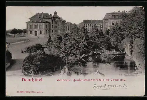 AK Neuchâtel, Academie, Jardin Désor et Ecole du Commerce