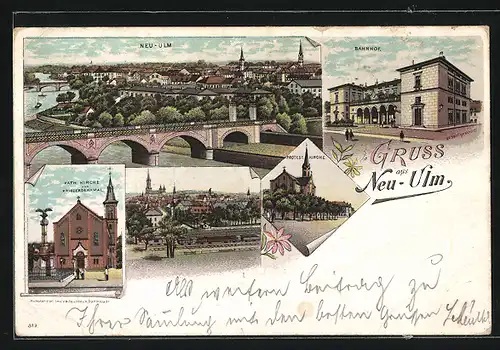 Lithographie Neu-ulm, Kath. Kirche & Kriegerdenkmal, Bahnhof, Protest. Kirche, Ortsansichten