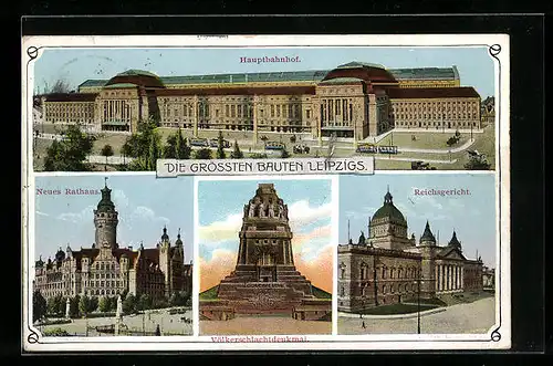 AK Leipzig, Hauptbahnhof, Neues Rathaus, Völkerschlachtdenkmal u. Reichsgericht