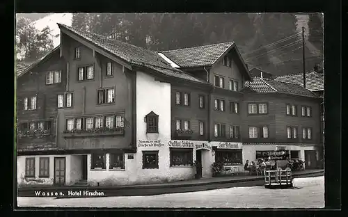 AK Wassen, Hotel und Gasthof Hirschen, Am Eingang der Sustenstrasse
