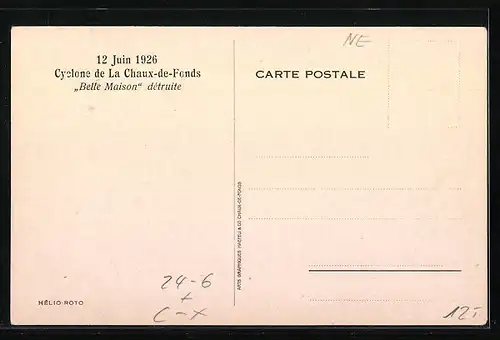 AK Chaux-de-Fonds, Cyclone 1926, Belle Maison detruite, zerstörtes Dach und abgeknickte Bäume nach Unwetter