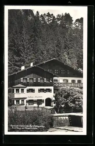AK Almbachklamm bei Berchtesgaden, Gasthaus zur Kugelmühle