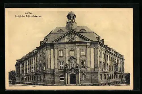 AK Aachen, Königliches Polizei-Präsidium, Strassenansicht