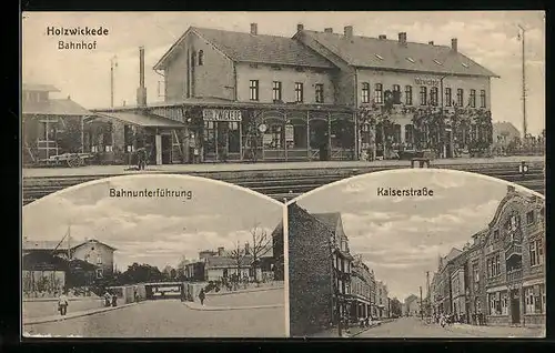 AK Holzwickede, Kaiserstrasse mit Geschäften, Bahnhof, Bahnunterführung