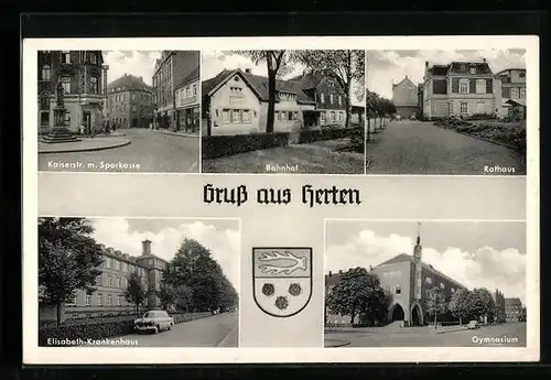 AK Herten, Kaiserstrasse mit Sparkasse, Bahnhof, Rathaus, Elisabeth-Krankenhaus und Gymnasium, Wappen