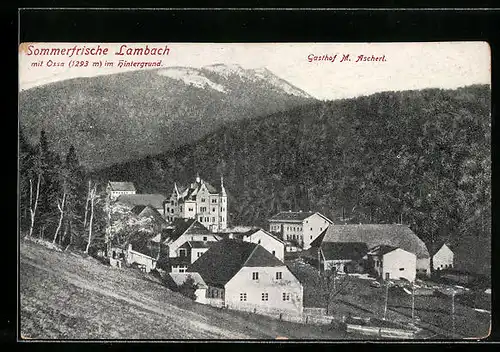 AK Lambach, Ortsansicht mit Ossa und Gasthof M. Ascherl
