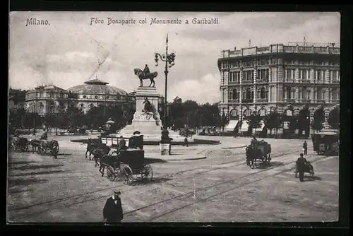AK Milano, Fòro Bonaparte col Monumento a Garibaldi