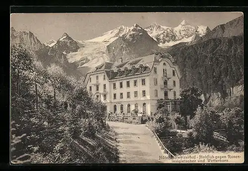 AK Hohfluh, Hotel Schweizerhof gegen Rosenlauigletscher