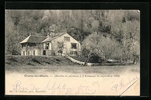 AK Champ-du-Moulin, Maisôn oû séjourna J. J. Rousseau 1764
