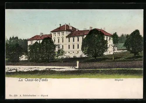 AK La Chaux-de-Fonds, Hôpital, Motiv vom Krankenhaus