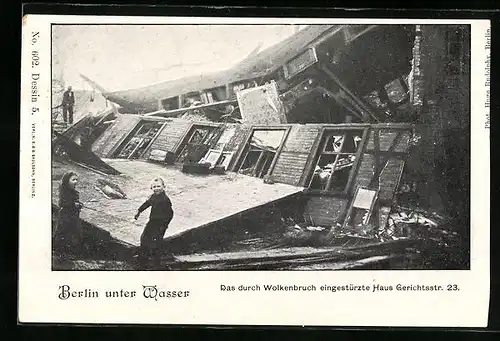 AK Berlin-Wedding, Eingestürztes Haus in der Gerichtsstrasse 23 nach Wolkenbruch