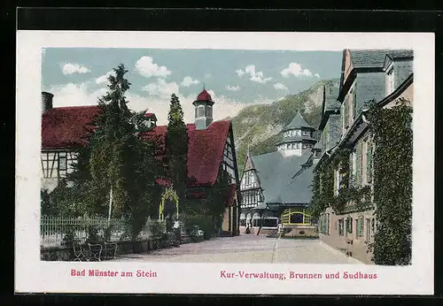 AK Bad Münster am Stein, Kur-Verwaltung mit Brunnen und Sudhaus