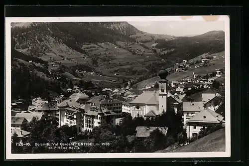 AK Ortisei /Val Gardena, Panorama coll` Hotel Aquila, Dolomiti