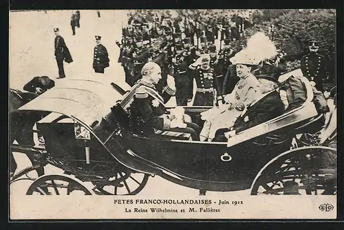 AK La Reine Wilhelmine von den Niederlanden et M. Falliéres, Fêtes Franco-Hollandaises 1912