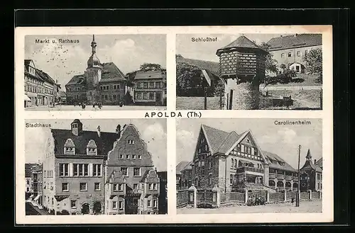AK Apolda /Th., Markt und Rathaus, Schlosshof, Stadthaus