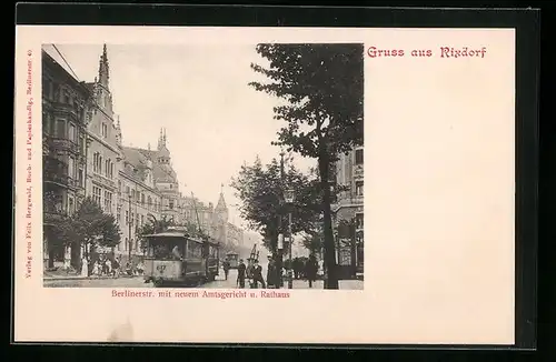 AK Rixdorf, Berlinerstrasse mit neuem Amtsgericht, Rathaus und Strassenbahn