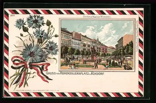 Lithographie Rixdorf, Hohenzollernplatz mit Denkmal Kaiser Wilhelm I., Kornblumen
