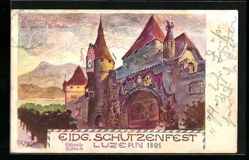 Künstler-AK Luzern, Eidgenössisches Schützenfest1901, Haupteingang der grossen Festhalle