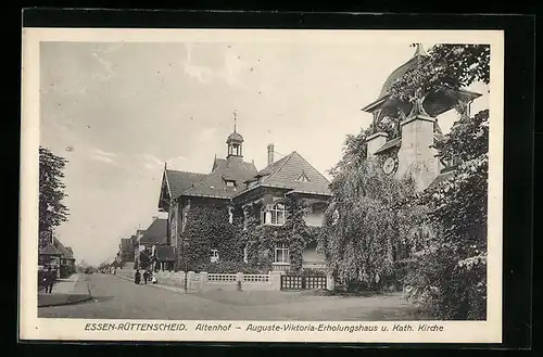AK Essen-Rüttenscheid, Altenhof, Auguste-Viktoria-Erholungshaus u. kath. Kirche
