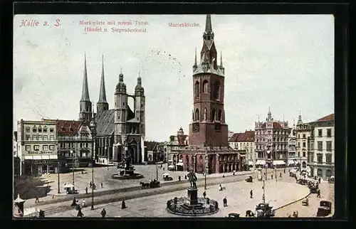 AK Halle a. S., Marktplatz mit rotem Turm, Händel u. Siegesdenkmal, Marienkirche