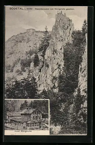 AK Thale /Bodetal i. Harz, Hotel Königsruhe, Hexentanzplatz von Königsruhe gesehen