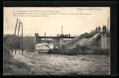 AK St-Péray, Inondations 1907, Ecroulement du pont de la route départementale et la brèche du pont du chemin de fer