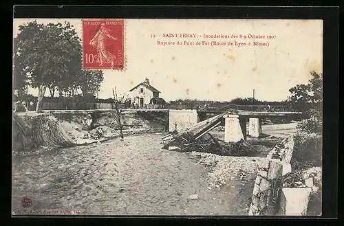AK Saint-Péray, Inondations de 1907, Rupture du Pont der Fer, Route de Lyon à Nîmes, Hochwasser