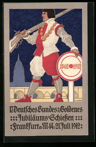 AK Frankfurt a. M., Schützenfest 1912, Historischer Schütze mit Schiessscheibe in der Hand