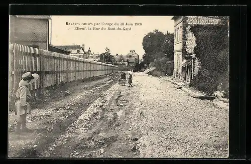 AK Elbeuf, La Rue du Bout-du-Gard, Ravages causes par-l`orage du 30 Juin 1908, Unwetter