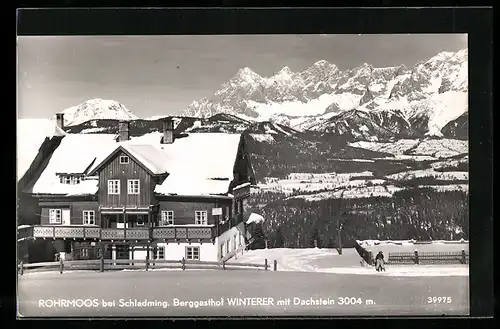 AK Rohrmoos bei Schladmig, Berggasthof Winterer mit Dachstein