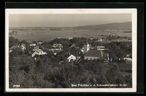 AK Bad Fischau /Schneebergbahn, Ortsansicht mit Fernblick