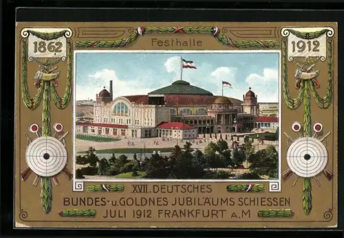 AK Frankfurt a. M., XVII. Deutsches Bundes- und Goldnes Jubiläums-Schiessen 1862-1912, Festhalle