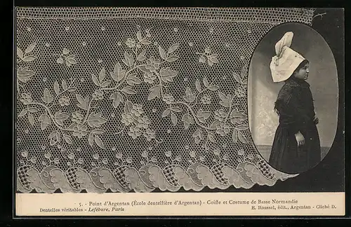 AK Point d`Argentan, Coiffe et Costume de Basse Normandie, Frau in Tracht, Klöppelspitze