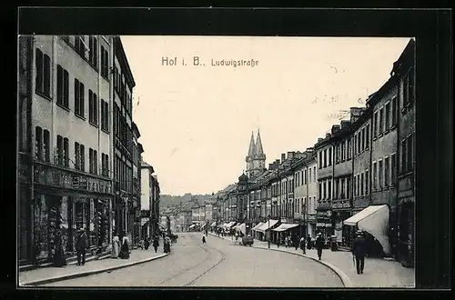 AK Hof i. B., Ludwigstrasse mit Geschäften