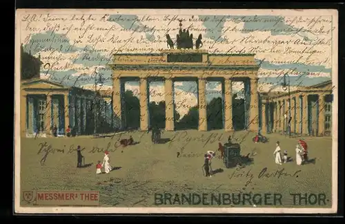 Künstler-AK Berlin, Brandenburger Thor, Reklame für Messmers Tee