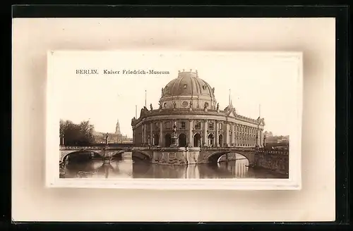 Passepartout-AK Berlin, Kaiser Friedrich-Museum mit Brücke