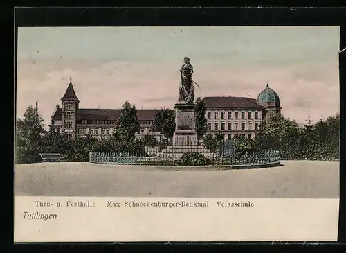 AK Tuttlingen, Max Schneckenburger-Denkmal und Volksschule