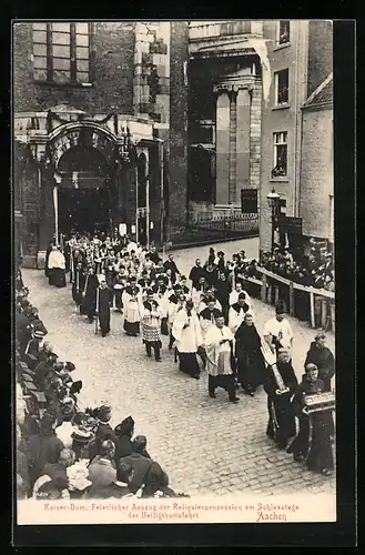 AK Aachen, Kaiser-Dom, Feierlicher Auszug der Reliquienprozession am Schlusstage der Heiligtumsfahrt 1902