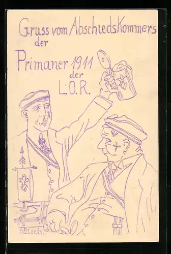 Künstler-AK Gruss vom Abschieds-Kommers der Primaner 1911 der L.O.R., studentische Szene