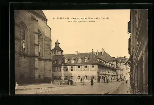 AK Ansbach i. B., Unterer markt, die Schwanritterkapelle und der Markgrafenbrunnen