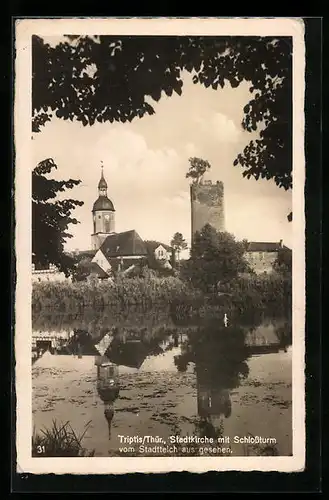 AK Triptis in Thüringen, Stadtkirche mit Schlossturm, Ansicht vom Stadtteich aus